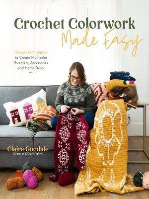 cover image of Crochet Colorwork Made Easy